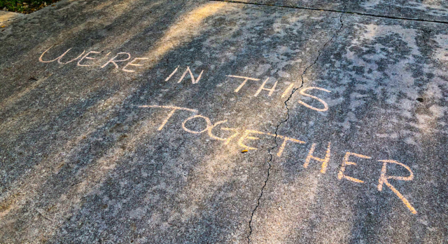 We're In This Together!
